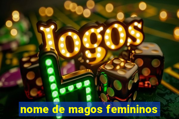 nome de magos femininos